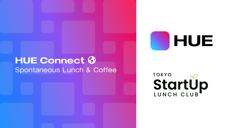 HUE Connect officially launches with Tokyo Startup Lunchclub